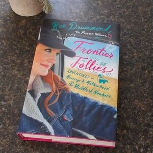 Frontier Follies Book by Ree Drummond
